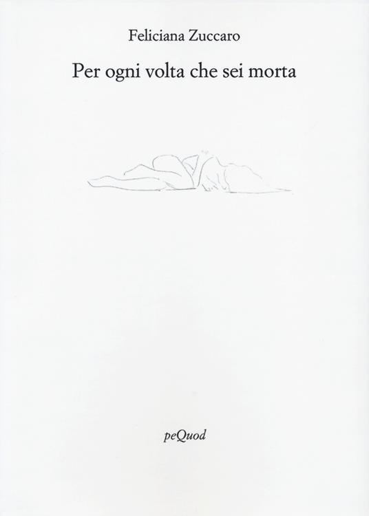 Per ogni volta che sei morta - Feliciana Zuccaro - copertina