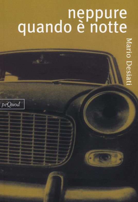 Neppure quando è notte - Mario Desiati - copertina