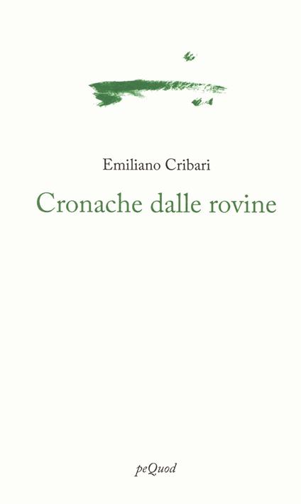 Cronache dalle rovine - Emiliano Cribari - copertina