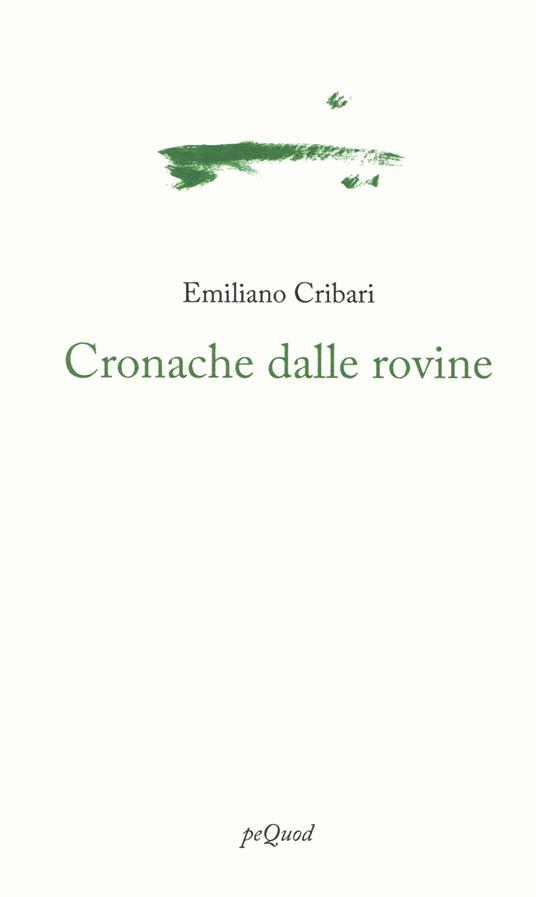 Cronache dalle rovine - Emiliano Cribari - copertina