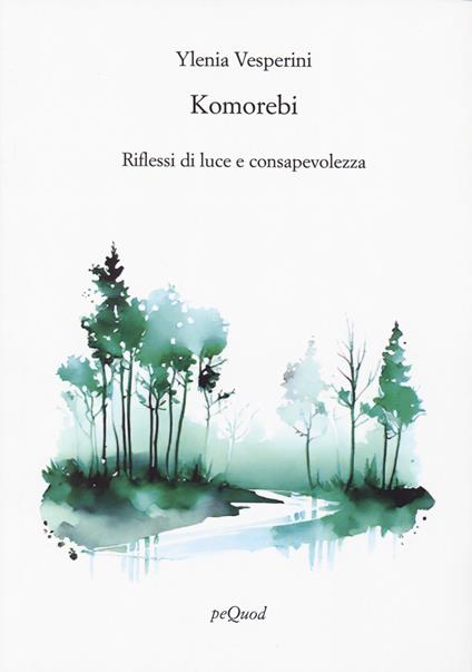 Komorebi. Riflessi di luce e consapevolezza - Ylenia Vesperini - copertina