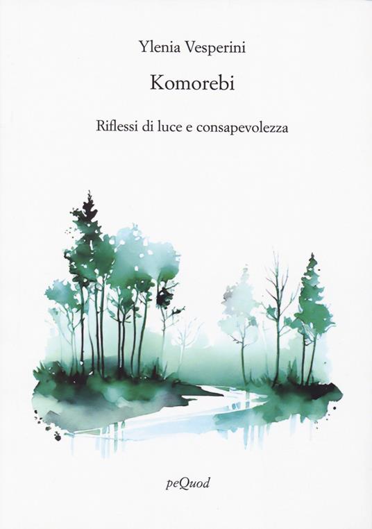 Komorebi. Riflessi di luce e consapevolezza - Ylenia Vesperini - copertina