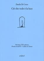 Ciò che vedo è la luce