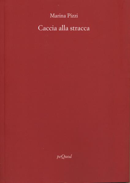 Caccia alla stracca - Marina Pizzi - copertina