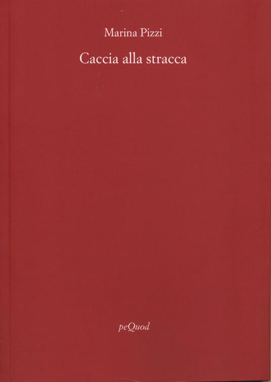 Caccia alla stracca - Marina Pizzi - copertina