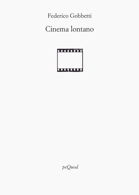 Cinema lontano - Federico Gobbetti - copertina