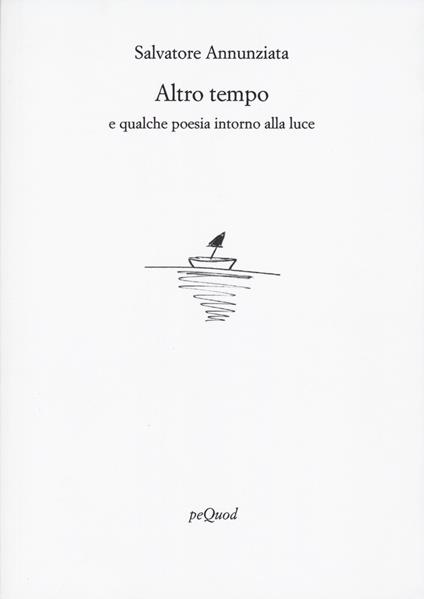 Altro tempo e qualche poesia intorno alla luce - Salvatore Annunziata - copertina