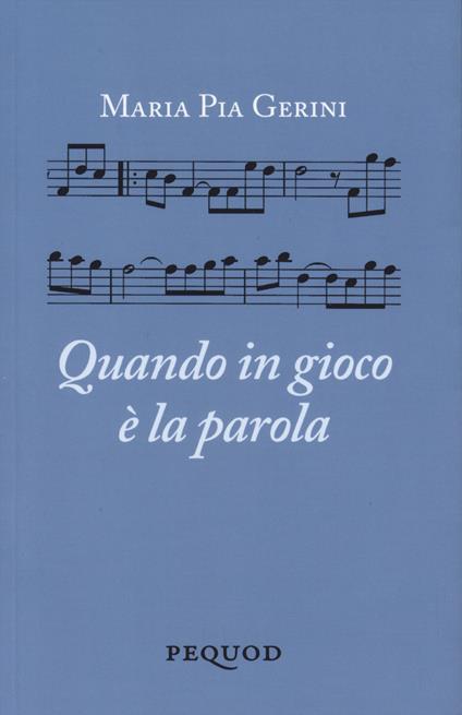 Quando è in gioco la parola - Maria Pia Gerini - copertina