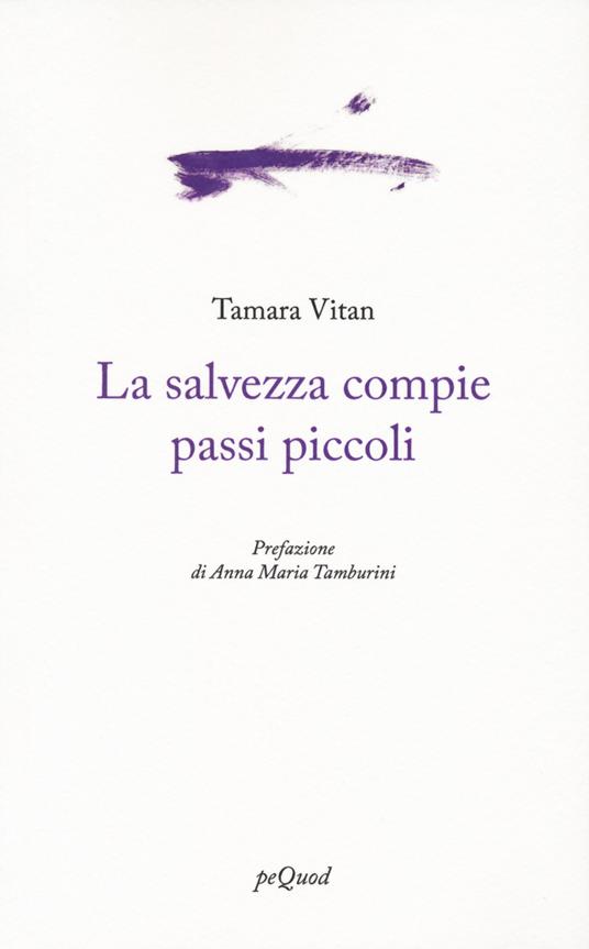 La salvezza compie passi piccoli - Tamara Vitan - copertina