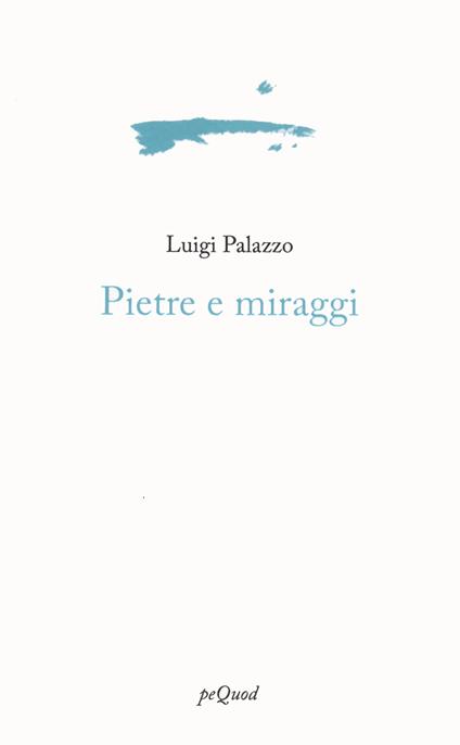 Pietre e miraggi - Luigi Palazzo - copertina