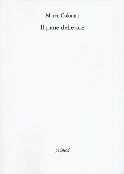 Il pane delle ore - Marco Colonna - copertina