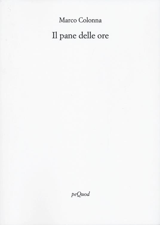 Il pane delle ore - Marco Colonna - copertina
