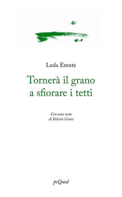 Tornerà il grano a sfiorare i tetti - Leda Erente - copertina