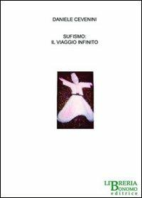 Sufismo. Il viaggio infinito - Daniele Cevenini - copertina