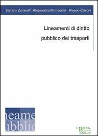 Lineamenti di diritto pubblico dei trasporti - Stefano Zunarelli,Alessandra Romagnoli,Alessio Claroni - copertina