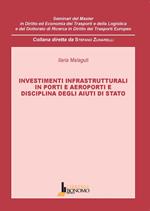 Investimenti infrastrutturali in porti e aeroporti e disciplina degli aiuti di stato