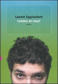Lontano da cosa? - Laurent Sagalovitsch - copertina