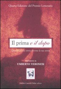 Il prima e il dopo. Quando la mia storia diventa la tua storia - copertina