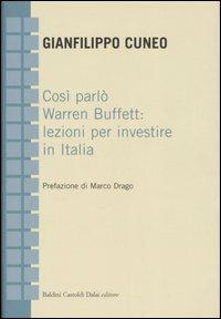 Così parlò Warren Buffett: lezioni per investire in Italia - Gianfilippo Cuneo - copertina