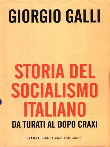 Storia del socialismo italiano. Da Turati al dopo Craxi - Giorgio Galli - 3