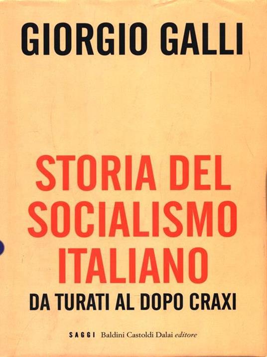 Storia del socialismo italiano. Da Turati al dopo Craxi - Giorgio Galli - 5