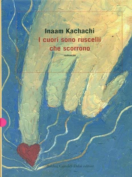 I cuori sono ruscelli che scorrono - Inaam Kachachi - 6