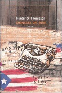 Cronache del rum - Hunter S. Thompson - 4
