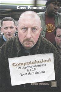 Congratulazioni. Hai appena incontrato la I.C.F. (West Ham United) - Cass Pennant - copertina