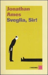 Sveglia, sir! - Jonathan Ames - copertina