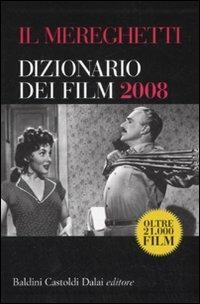 Il Mereghetti. Dizionario dei film 2008 - Paolo Mereghetti - copertina