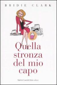 Quella stronza del mio capo - Bridie Clark - copertina