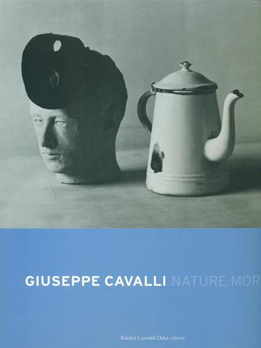 Giuseppe Cavalli. Nature morte. Ediz. italiana e inglese - copertina