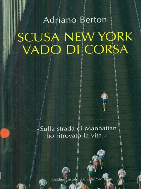 Scusa New York, vado di corsa - Adriano Berton - 6