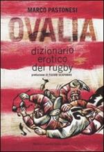 Ovalia. Dizionario erotico del rugby