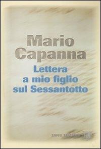 Lettera a mio figlio sul Sessantotto - Mario Capanna - copertina