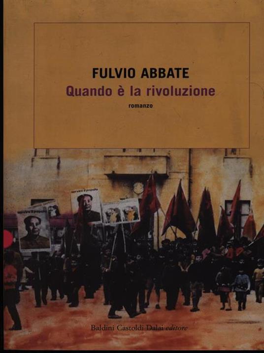 Quando è la rivoluzione - Fulvio Abbate - 2