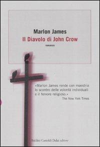 Il diavolo e John Crow - Marlon James - copertina