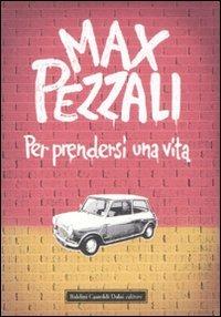 Per prendersi una vita - Max Pezzali - 2