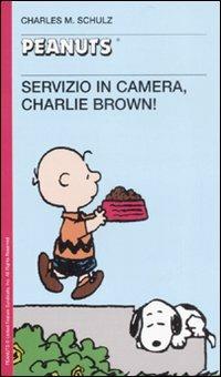 Servizio in camera, Charlie Brown! - Charles M. Schulz - copertina