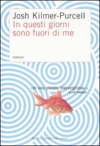 In questi giorni sono fuori di me. Memoir - Josh Kilmer-Purcell - copertina