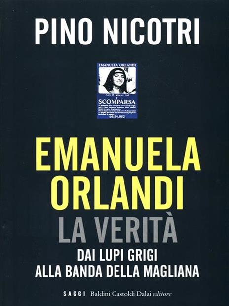 Emanuela Orlandi: la verità. Dai Lupi Grigi alla banda della Magliana - Pino Nicotri - copertina