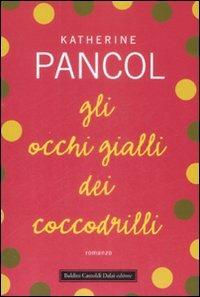 Gli occhi gialli dei coccodrilli - Katherine Pancol - 4