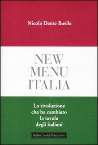 New menu Italia. La rivoluzione che ha cambiato la tavola degli italiani - Nicola D. Basile - 2