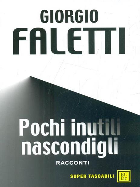 Pochi inutili nascondigli - Giorgio Faletti - 3