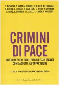 Crimini di pace. Ricerche sugli intellettuali e sui tecnici come addetti all'oppressione - copertina