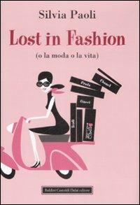Lost in fashion (o la moda o la vita) - Silvia Paoli - copertina