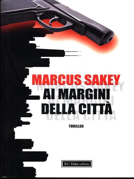 Ai margini della città - Marcus Sakey - 2