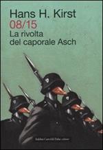 08/15. La rivolta del caporale Asch