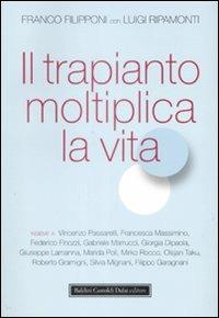 Il trapianto moltiplica la vita - Franco Filipponi,Luigi Ripamonti - copertina