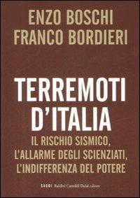 Terremoti d'Italia. Il rischio sismico, l'allarme degli scienziati, l'indifferenza del potere - Enzo Boschi,Franco Bordieri - copertina